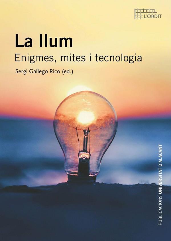 LA LLUM. ENIGMES, MITES I TECNOLOGIA | 9788497177481 | GALLEGO RICO, SERGI