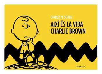 AIXI ES LA VIDA, CHARLIE BROWN | 9788497872652 | SCHULZ