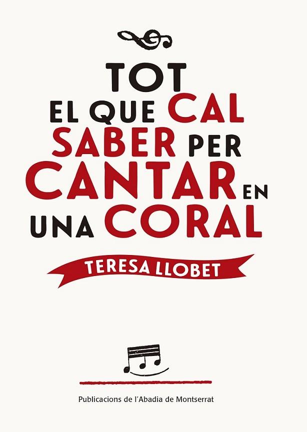 TOT EL QUE CAL SABER PER CANTAR EN UNA CORAL | 9788498838534 | LLOBET, TERESA