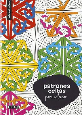 PATRONES CELTAS PARA COLOREAR | 9788467750355 | SUSAETA, EQUIPO