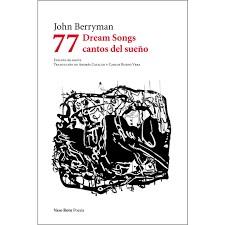 77 DREAM SONGS / CANTOS DEL SUEÑO | 9788494945762 | JOHN BERRYMAN
