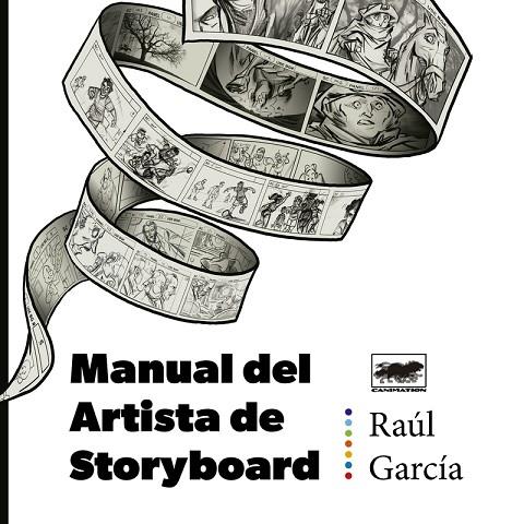 MANUAL DEL ARTISTA DE STORYBOARD | 9788418809842 | GARCÍA, RAÚL