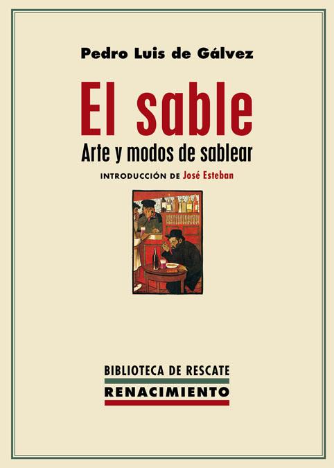 EL SABLE. ARTE Y MODOS DE SABLEAR | 9788417266387 | GÁLVEZ, PEDRO LUIS DE
