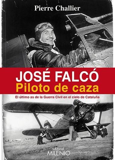 JOSÉ FALCÓ. PILOTO DE CAZA | 9788497435802 | CHALLIER, PIERRE