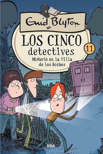 LOS CINCO DETECTIVES 11: MISTERIO EN LA VILLA DE LOS ACEBOS | 9788427207899 | BLYTON ENID