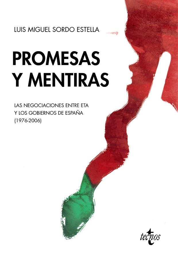 PROMESAS Y MENTIRAS | 9788430971442 | SORDO ESTELLA, LUIS MIGUEL