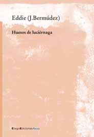 HUESOS DE LUCIERNAGA | 9788495881601 | J.BERMUDEZ