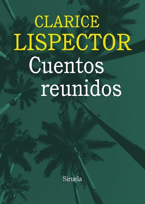 CUENTOS REUNIDOS | 9788415937036 | LISPECTOR