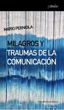 MILAGROS Y TRAUMAS DE LA COMUNIC | 9788461090327 | PERNIOLA