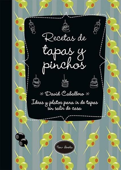 RECETAS DE TAPAS Y PINCHOS | 9788416245154 | CABALLERO PUIG,DAVID