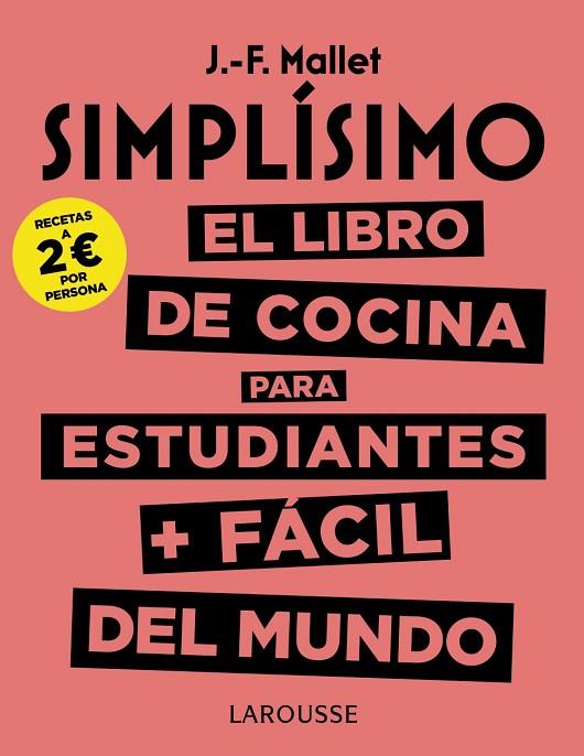 SIMPLÍSIMO. EL LIBRO DE COCINA PARA ESTUDIANTES + FÁCIL DEL MUNDO | 9788417273781 | MALLET, JEAN-FRANÇOIS
