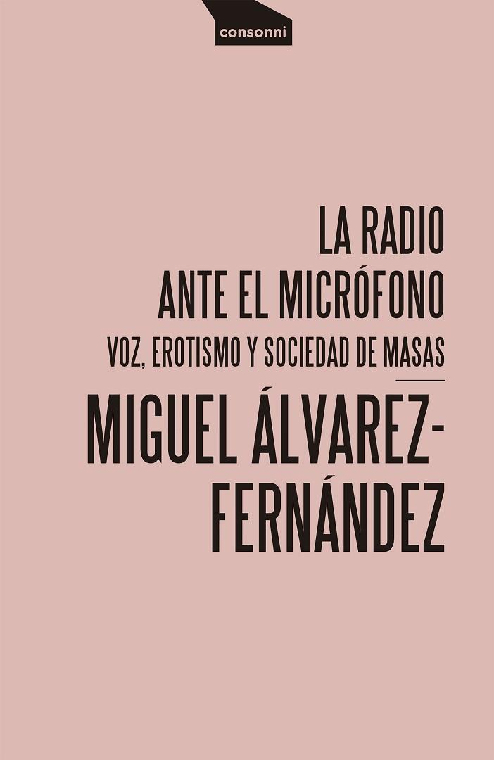 LA RADIO ANTE EL MICRÓFONO | 9788416205677 | ÁLVAREZ-FERNÁNDEZ, MIGUEL