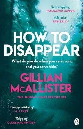 HOW TO DISAPPEAR | 9781405942423 | MCALLISTER, GILLIAN 