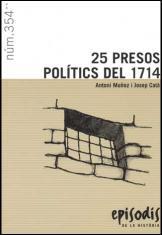 25 PRESOS POLITICS DEL 1714 | 9788423207534 | MUÑOZ, ANTONI; CATÀ, JOSEP