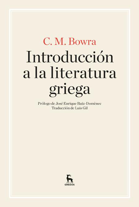 INTRODUCCIÓN A LA LITERATURA GRIEGA | 9788424926267 | BOWRA , CECIL MAURICE