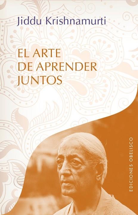 EL ARTE DE APRENDER JUNTOS | 9788491110385 | KRISHNAMURTI, JEDDU