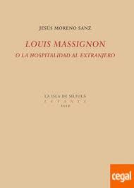LOUIS MASSIGNON O LA HOSPITALIDAD AL EXTRANJERO | 9788417352400 | MORENO SANZ, JESÚS