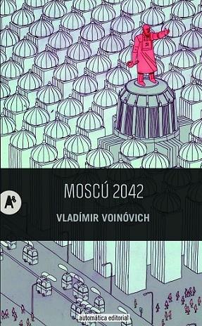 MOSCÚ 2042 | 9788415509226 | VOINÓVICH