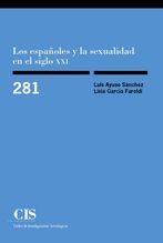 LOS ESPAÑOLES Y LA SEXUALIDAD EN EL SIGLO XXI | 9788474766417 | AYUSO SÁNCHEZ, LUIS