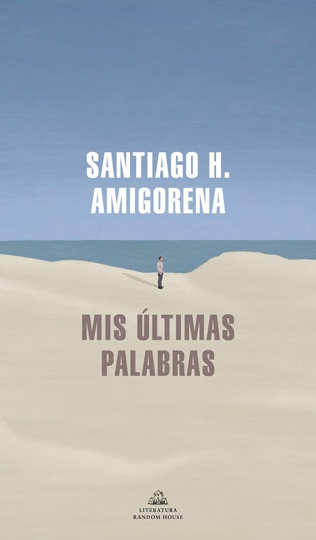 MIS ÚLTIMAS PALABRAS | 9788439739869 | AMIGORENA, SANTIAGO H.