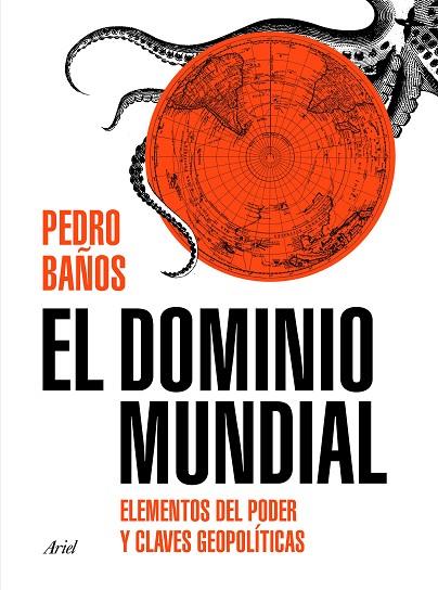 EL DOMINIO MUNDIAL: ELEMENTOS DEL PODER Y CLAVES GEOPOLÍTICAS | 9788434429253 | BAÑOS BAJO, PEDRO