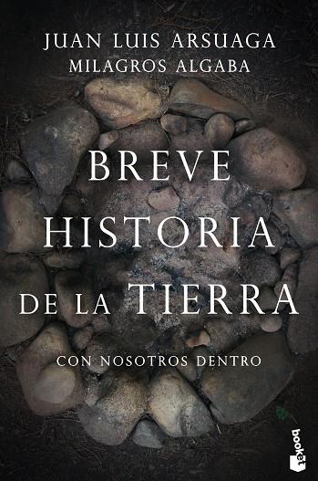 BREVE HISTORIA DE LA TIERRA (CON NOSOTROS DENTRO) | 9788423355372 | ARSUAGA, JUAN LUIS/ALGABA SUÁREZ, MILAGROS