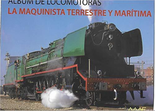 ALBUM DE LOCOMOTORAS LA MAQUINISTA TERRESTRE Y MARITIMA | 9788486758370 | AAVV