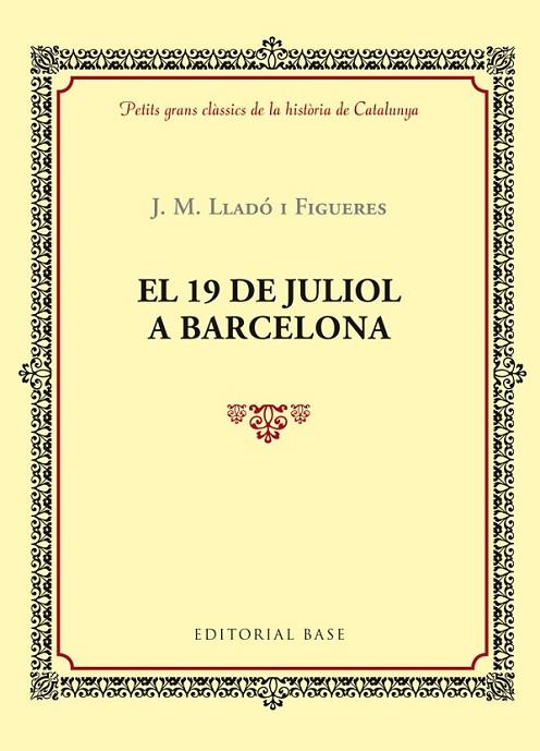 EL 19 DE JULIOL A BARCELONA | 9788416587377 | LLADÓ I FIGUERES, J.M.