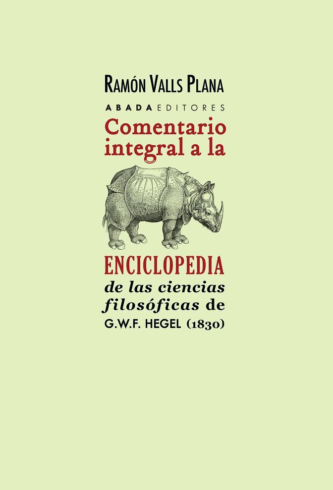 COMENTARIO INTEGRAL A LA ENCICLOPEDIA DE LAS CIENCIAS FILOSÓFICAS DE G.W.F. HEGE | 9788416160761 | VALLS PLANA, RAMÓN