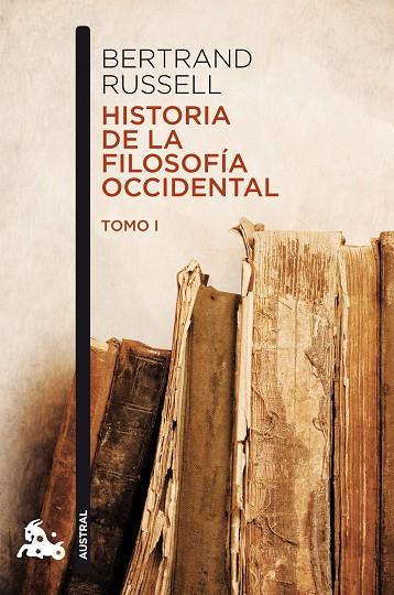 HISTORIA DE LA FILOSOFIA OCCIDENTAL - TOMO I | 9788467033991 | RUSSELL , BERTRAND