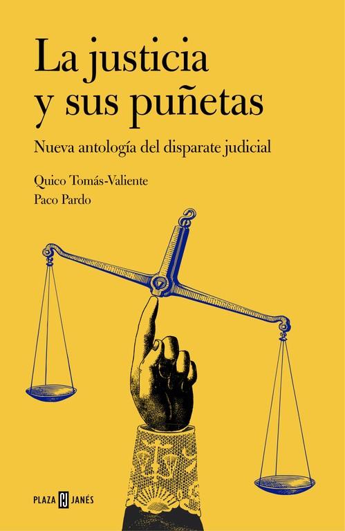 JUSTICIA Y SUS PUÑETAS, LA | 9788401347269 | TOMÁS-VALIENTE,QUICO/PARDO,PACO
