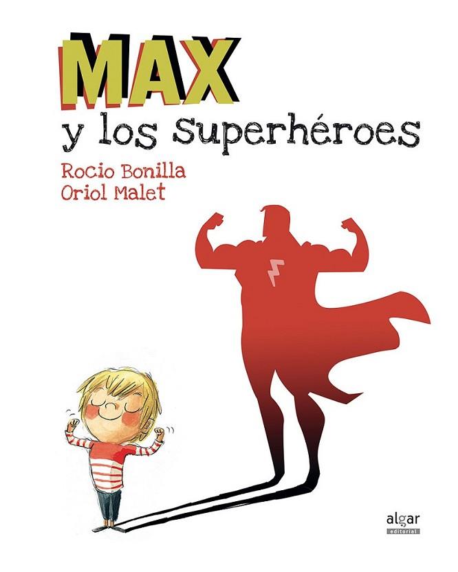 MAX Y LOS SUPERHEROES | 9788491420231 | BONILLA, ROCIO; MALET, ORIOL