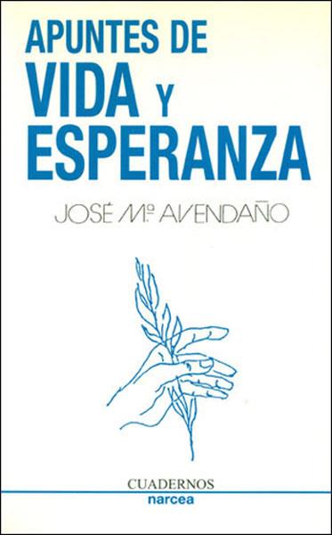 APUNTES DE VIDA Y ESPERANZA | 9788427713567 | AVENDAÑO,J.M.