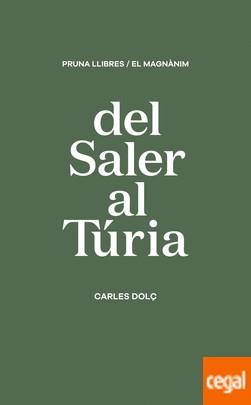 DEL SALER AL TÚRIA | 9788494472190 | DOLÇ SORIANO, CARLES