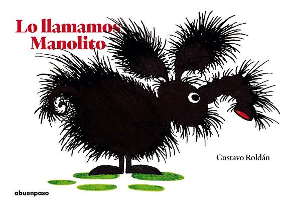 LO LLAMAMOS MANOLITO | 9788417555153 | ROLDÁN DEVETACH, GUSTAVO