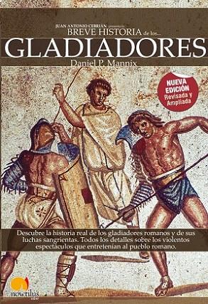 BREVE HISTORIA DE LOS GLADIADORES | 9788497638487 | MANNIX, DANIEL