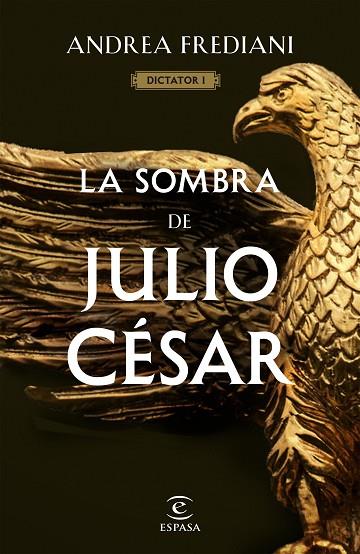 LA SOMBRA DE JULIO CÉSAR (SERIE DICTATOR 1) | 9788467065060 | FREDIANI, ANDREA