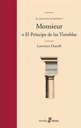 MONSIEUR O EL PRINCIPE DE LAS TINIEBLAS (EL QUINTETO DE AVIÑON I)  | 9788435010320 | DURRELL, LAWRENCE