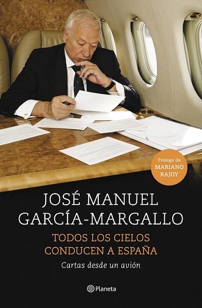 TODOS LOS CIELOS CONDUCEN A ESPAÑA | 9788408147534 | GARCÍA-MARGALLO, JOSÉ MANUEL