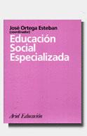 EDUCACION SOCIAL ESPECIALIZADA | 9788434426269 | ORTEGA ESTEBAN