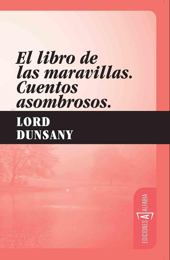 EL LIBRO DE LAS MARAVILLAS | 9788493734831 | DUNSANY, LORD