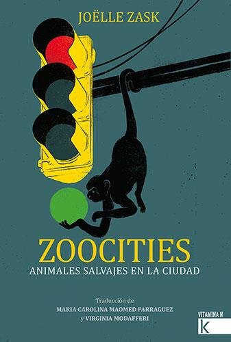 ZOOCITIES. ANIMALES SALVAJES EN LA CIUDAD | 9788419213013 | ZASK, JOËLLE