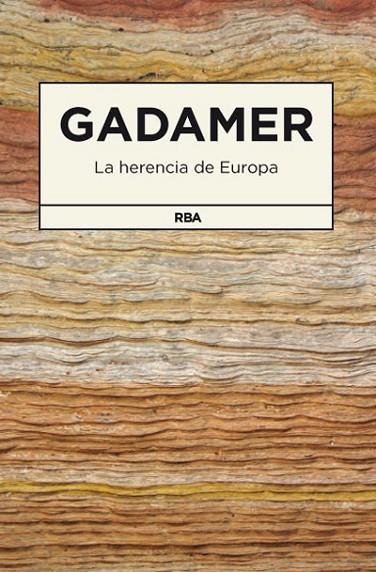 LA HERENCIA DE EUROPA | 9788490064191 | GADAMER