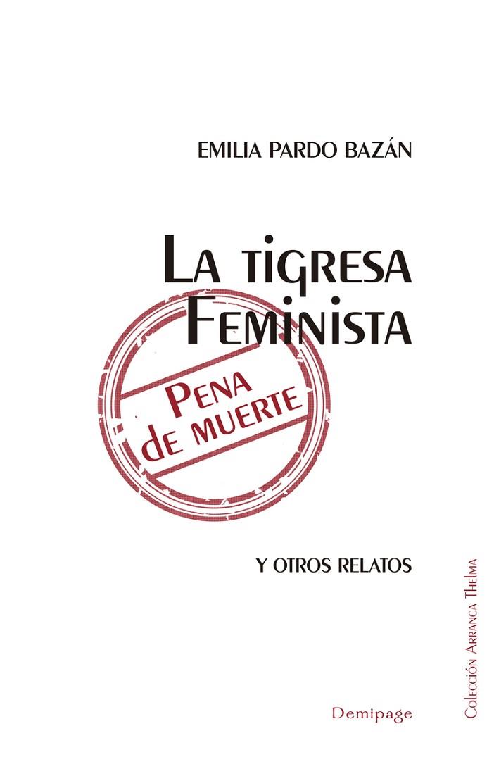 TIGRESA FEMINISTA PENA DE MUERTE,LA | 9788492719242 | PARDO BAZÁN EMILIA