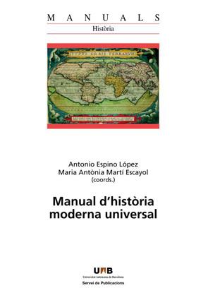MANUAL D'HISTÒRIA MODERNA UNIVERSAL | 9788449028847 | ESPINO LÓPEZ, ANTONIO