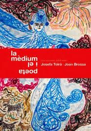 MÈDIUM I EL POETA, LA | 9788491562771 | TOLRÀ, JOSEFA/ BROSSA, JOAN
