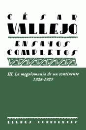 ENSAYOS COMPLETOS III: LA MEGALOMANÍA DE UN CONTINENTE. 1928-1929 | 9788494843495 | VALLEJO, CÉSAR
