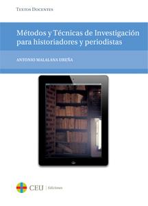 MÉTODOS Y TÉCNICAS DE INVESTIGACIÓN PARA HISTORIADORES Y PER | 9788415949138 | MALALANA UREÑA, ANTONIO