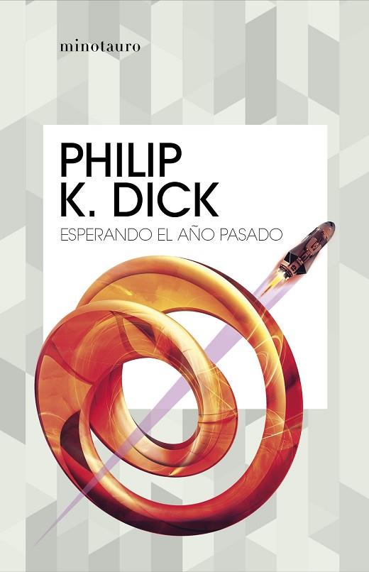 ESPERANDO EL AÑO PASADO | 9788445007426 | DICK, PHILIP K.