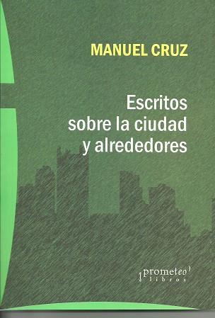 ESCRITOS SOBRE LA CIUDAD Y ALREDEDORES. | 9789875745926 | CRUZ, MANUEL